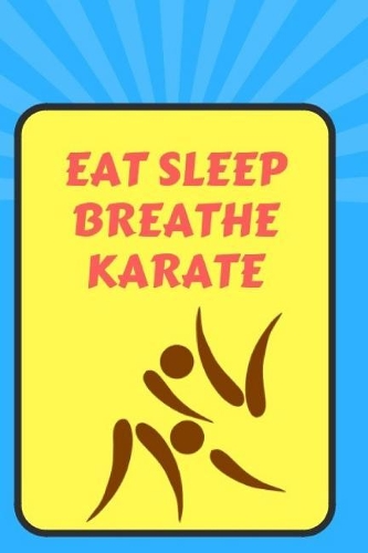 Eat Sleep Breathe Karate