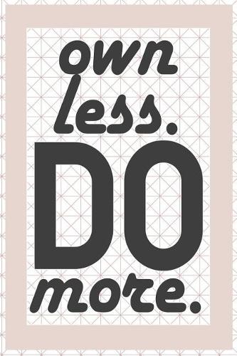 Own Less Do More