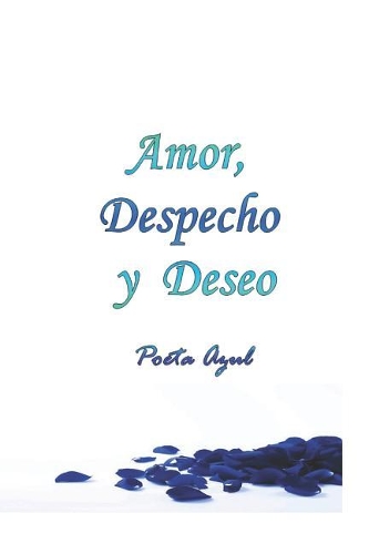 Amor, Despecho y Deseo
