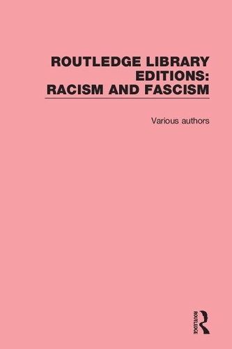 Routledge Library Editions: Racism and Fascism: (Routledge Library Editions: Racism and Fascism)