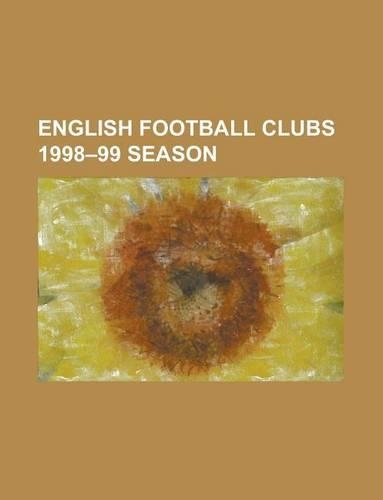 English Football Clubs 1998-99 Season