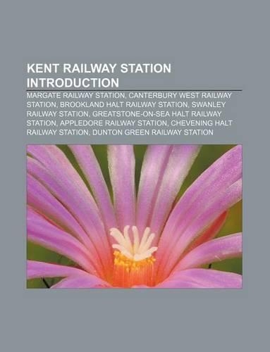 Kent Railway Station Introduction