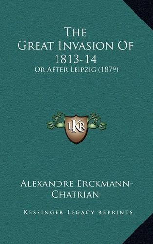 The Great Invasion Of 1813-14