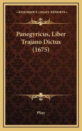 Panegyricus, Liber Trajano Dictus (1675)