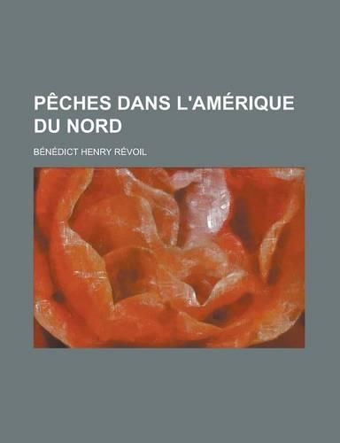 Peches Dans L'Amerique Du Nord: (French)