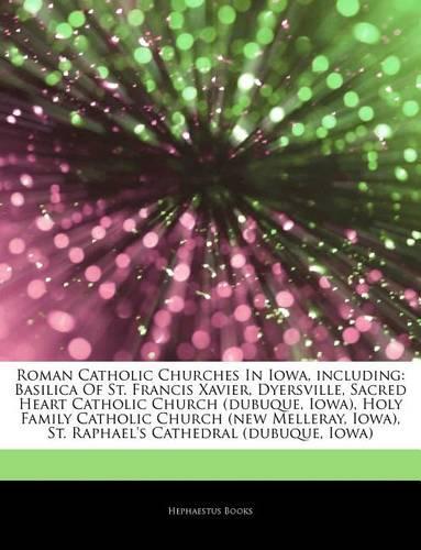 Articles on Roman Catholic Churches in Iowa, Including