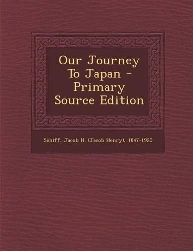 Our Journey to Japan - Primary Source Edition