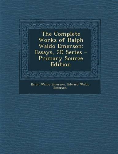 The Complete Works of Ralph Waldo Emerson