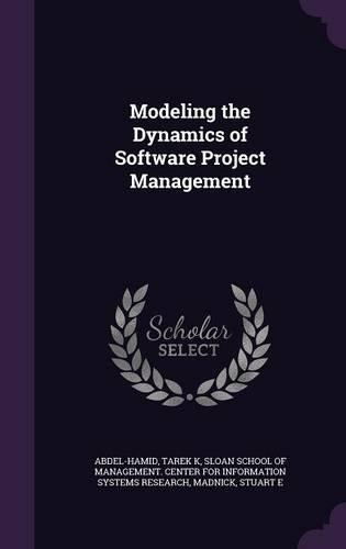 Modeling the Dynamics of Software Project Management: (English)