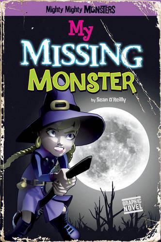 My Missing Monster: (Mighty Mighty Monsters)