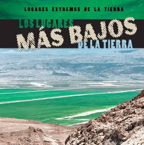 Los Lugares Más Bajos de la Tierra (Earth's Lowest Places)