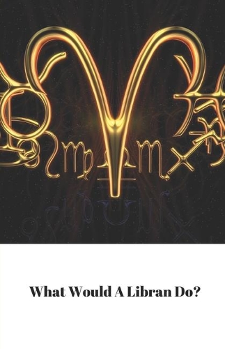 What Would a Libran Do?