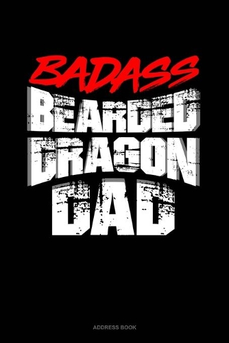 Badass Bearded Dragon Dad