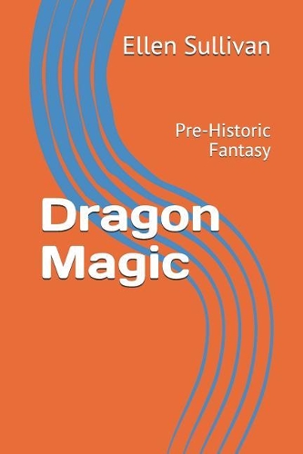 Dragon Magic: (Dragon Princess Kokola)