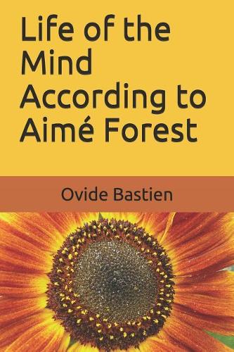 Life of the Mind According to Aimé Forest