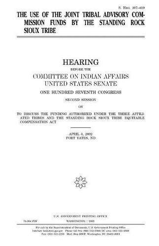The use of the Joint Tribal Advisory Commission funds by the Standing Rock Sioux Tribe