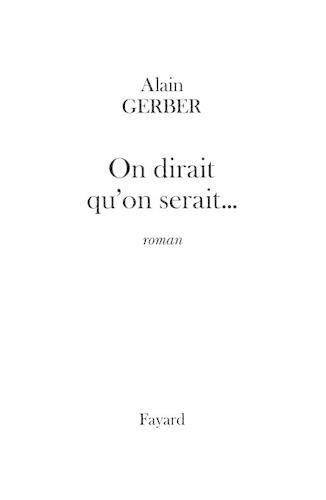 On dirait qu'on serait...