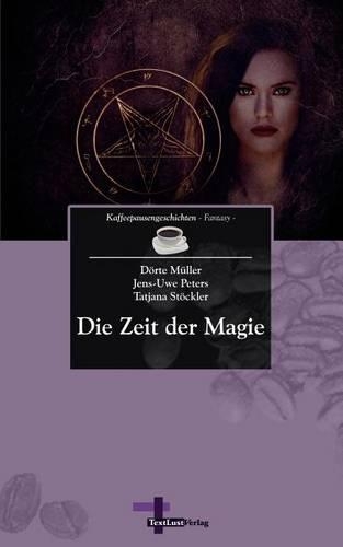 Die Zeit Der Magie: (German)