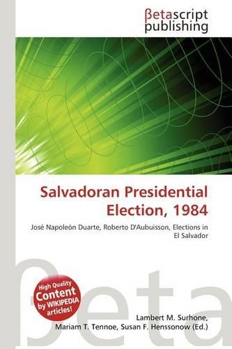 Salvadoran Presidential Election, 1984