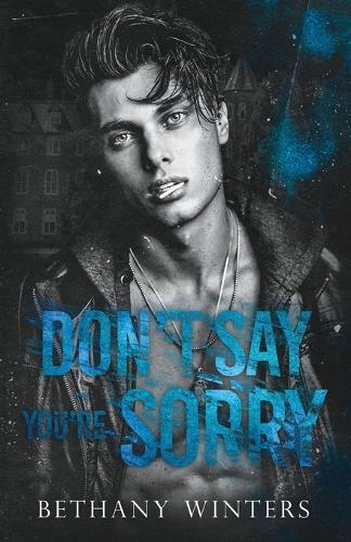 Don't Say You're Sorry