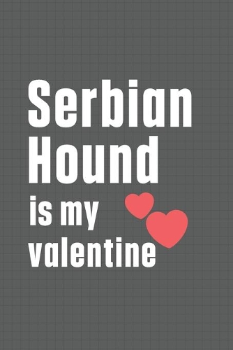 Serbian Hound is my valentine: For Seppala Siberian Sleddog Fans