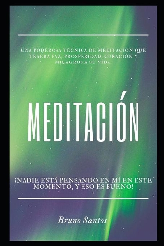 Meditación: ¡Nadie está pensando en mí en este momento, y eso es bueno!