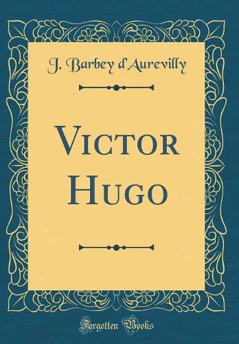 Victor Hugo (Classic Reprint)