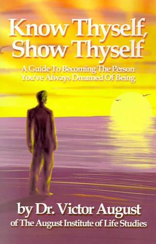 Know Thyself, Show Thyself