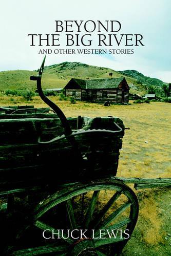 Beyond the Big River: and other western stories(English)