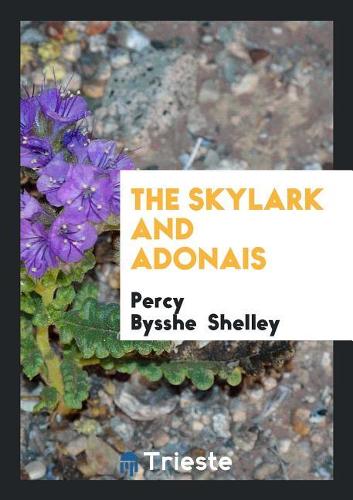 The Skylark and Adonais