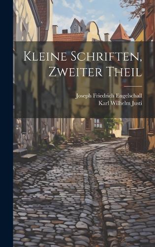 Kleine Schriften, Zweiter Theil