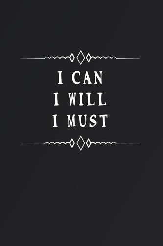 I Can I Will I Must: Fill in the Blank Notebook and Memory Journal for friends, lovers, 110 Lined Pages