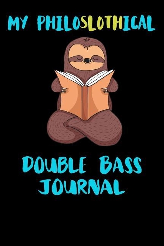 My Philoslothical Double Bass Journal