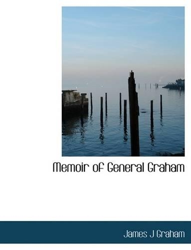 Memoir of General Graham: (English)