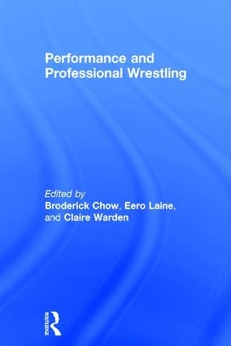 Performance and Professional Wrestling: (English)