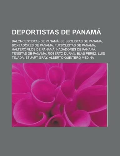 Deportistas de Panama: Baloncestistas de Panama, Beisbolistas de Panama, Boxeadores de Panama, Futbolistas de Panama, Halterofilos de Panama(Spanish)