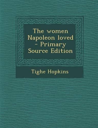 The Women Napoleon Loved