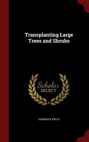 Transplanting Large Trees and Shrubs: (English)