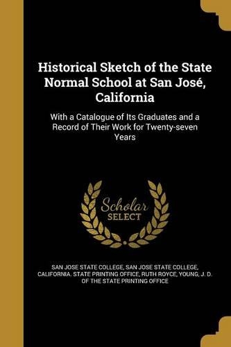 Historical Sketch of the State Normal School at San Jose, California