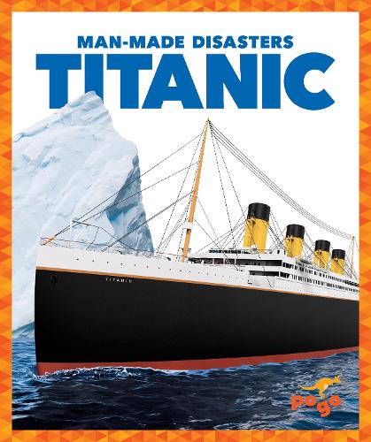 Titanic: (Man-Made Disasters)