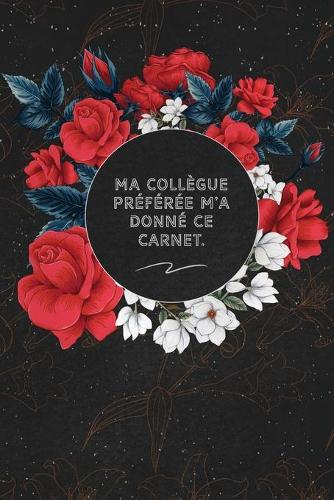 Ma Collègue Préférée M'a Donné Ce Carnet.