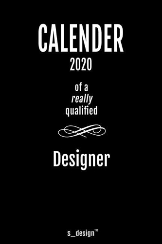 Calendar 2020 for Designers / Designer: Weekly Planner / Diary / Journal for the whole year. Space for Notes, Journal Writing, Event Planning, Quotes and Memories