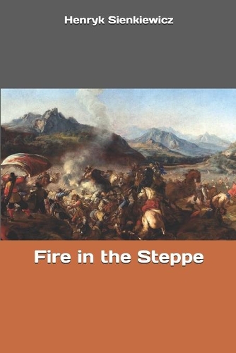Fire in the Steppe