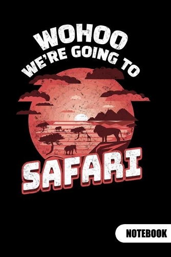 Wohoo, we´re going to safari. Notebook