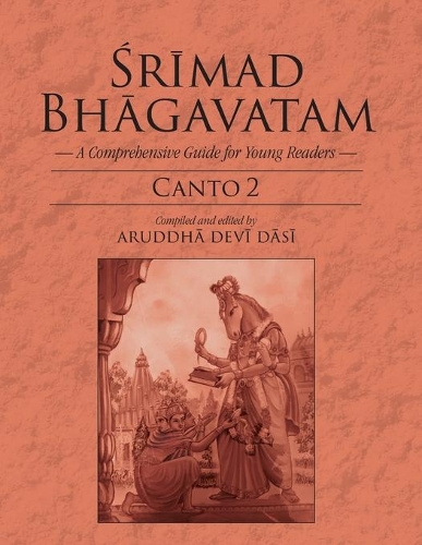 Srimad Bhagavatam: A Comprehensive Guide for Young Readers: Canto 2