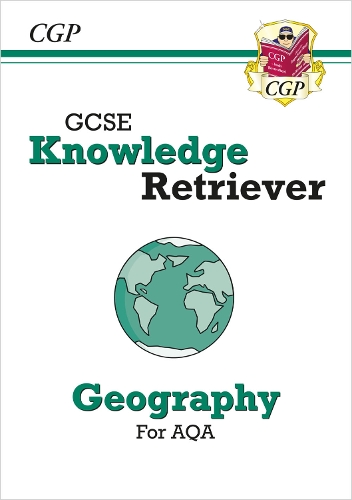 GCSE Geography AQA Knowledge Retriever: (CGP AQA GCSE Geography)