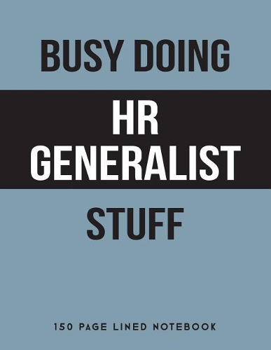 Busy Doing HR Generalist Stuff