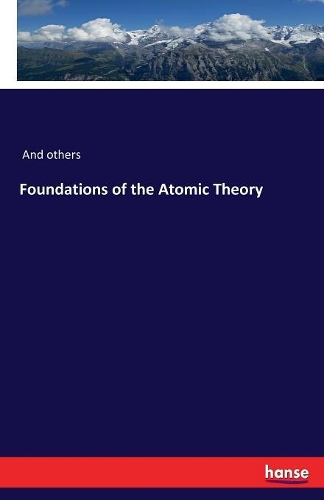 Foundations of the Atomic Theory