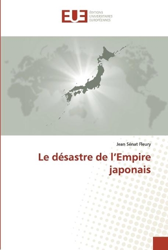 Le désastre de l'Empire japonais