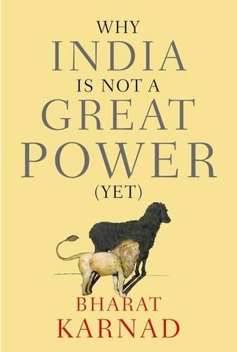 Why India is not a Great Power (Yet): (English)